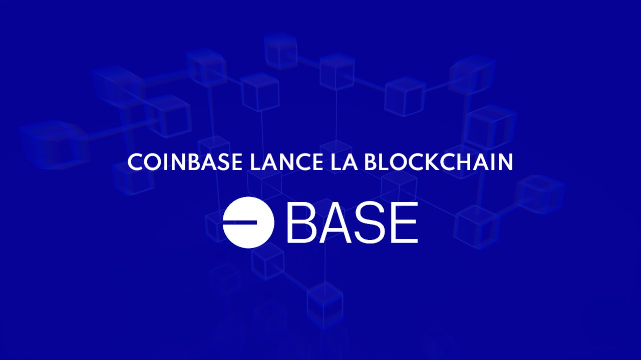 Coinbase lance la blockchain Base