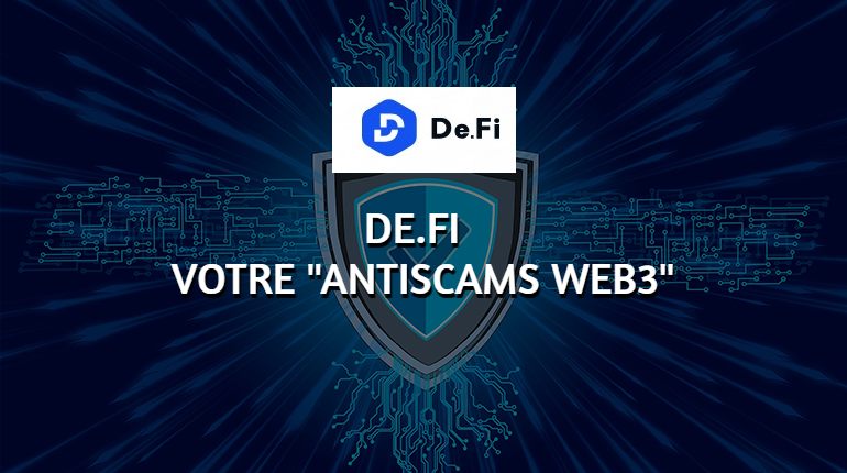 De.Fi : Votre « Antiscams web3 »